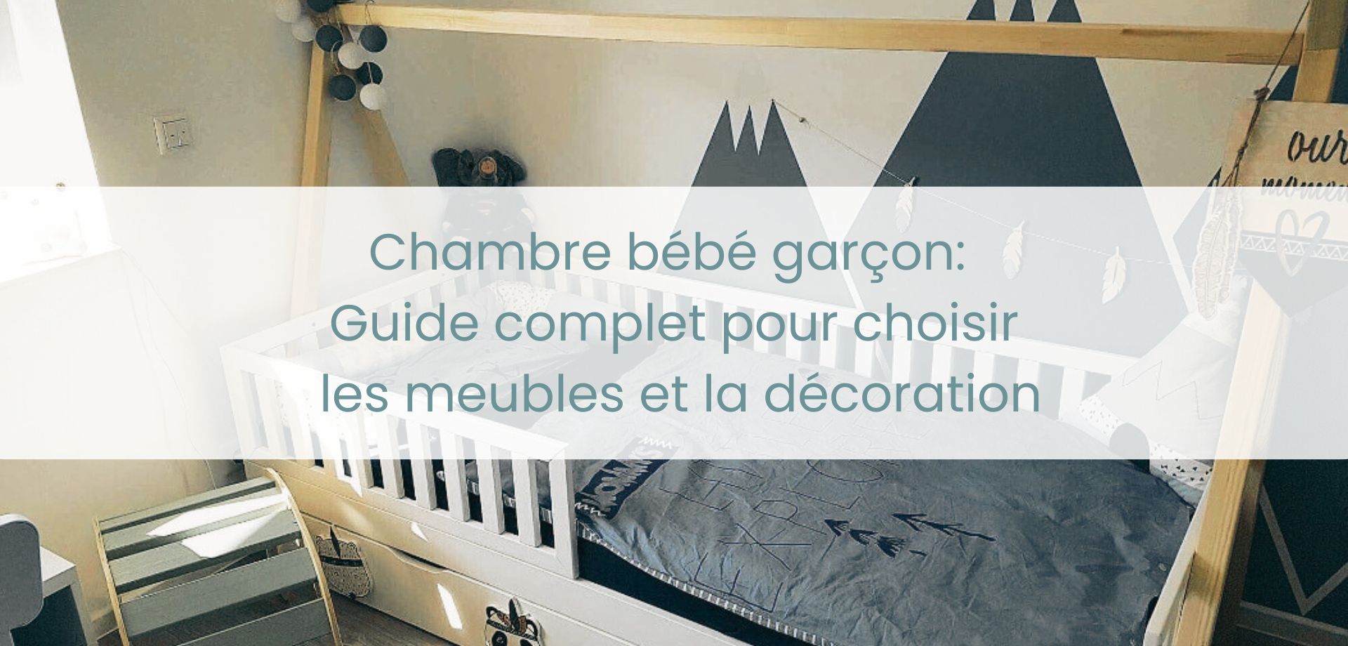 Chambre bébé garçon: Guide complet pour choisir les meubles et la décoration